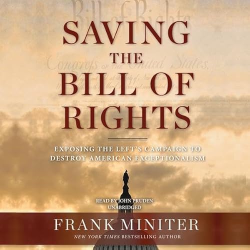 Saving the Bill of Rights by Frank Miniter