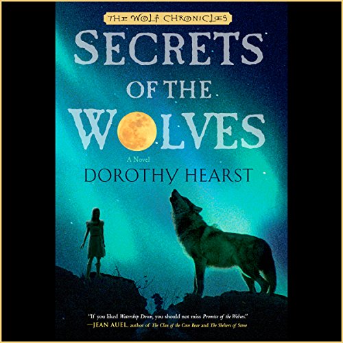 Secrets of the Wolves by Dorothy Hearst