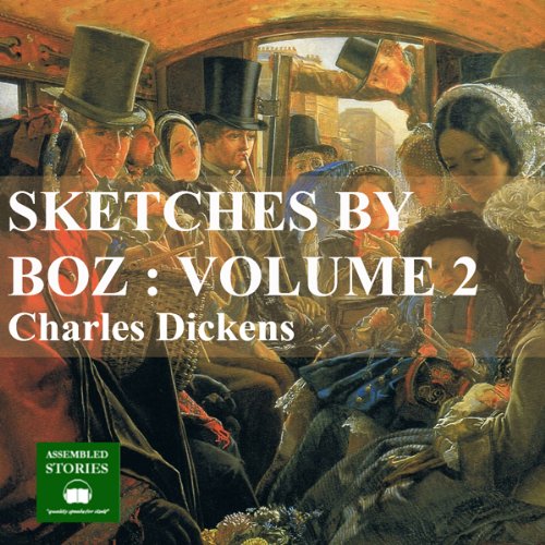 Sketches by Boz: Volume 2