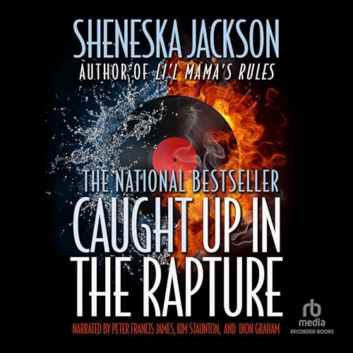 Caught Up in the Rapture by Sheneska Jackson