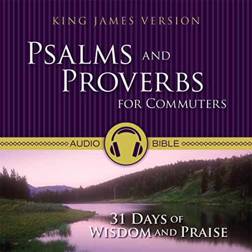 Psalms and Proverbs for Commuters Audio Bible - King James Version, KJV