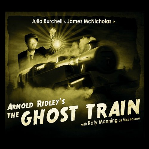 The Ghost Train by Arnold Ridley