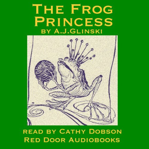 The Frog Princess by A. J. Glinski
