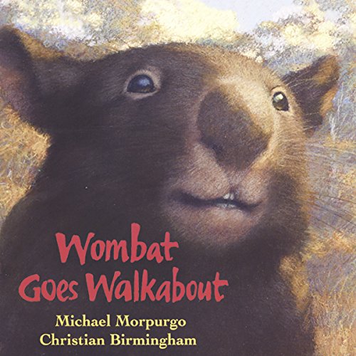 Wombat Goes Walkabout by Michael Morpurgo
