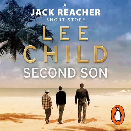 Second Son: (Jack Reacher Short Story) by Lee Child