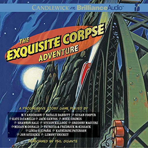 The Exquisite Corpse Adventure by The National Children's Book and Literacy Alliance