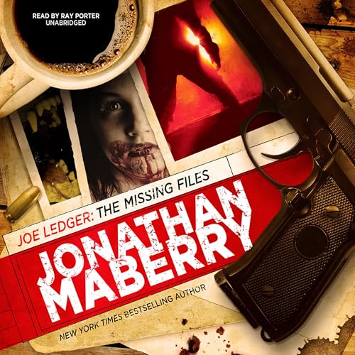 Joe Ledger: The Missing Files by Jonathan Maberry
