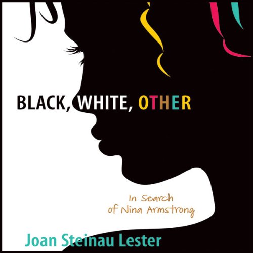 Black, White, Other by Joan Steinau Lester