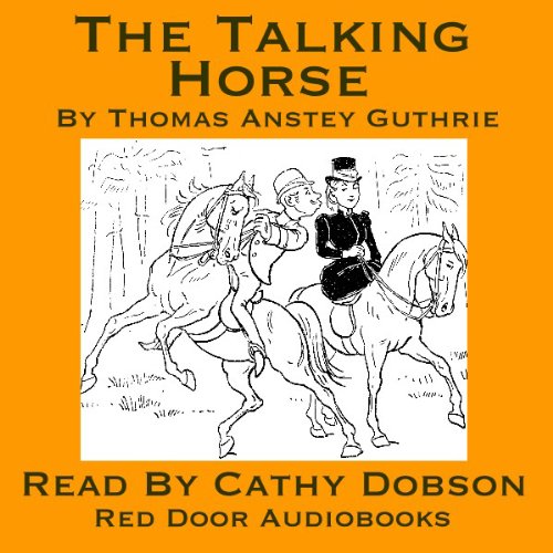 The Talking Horse by Thomas Anstey Guthrie