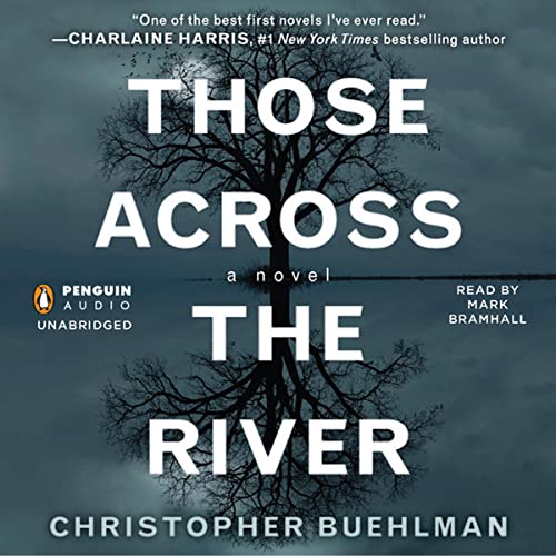 Those Across the River by Christopher Buehlman