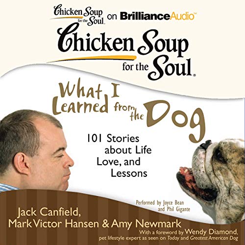 Chicken Soup for the Soul: What I Learned from the Dog by Jack Canfield