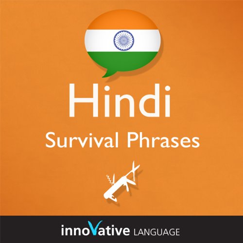 Learn Hindi - Survival Phrases Hindi, Volume 1: Lessons 1-30
