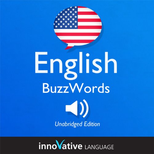 Learn English: BuzzWords English, Lessons 1-25 by Innovative Language Learning