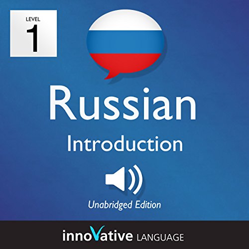 Learn Russian - Level 1: Introduction to Russian, Volume 1: Lessons 1-25