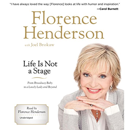 Life Is Not a Stage by Florence Henderson