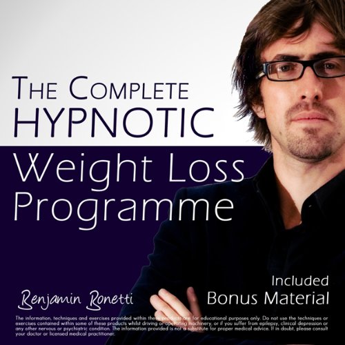The Complete Hypnotic Weight-Loss Programme