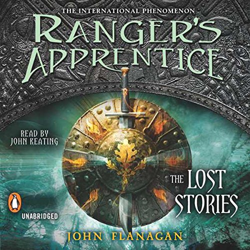 Ranger's Apprentice: The Lost Stories by John Flanagan