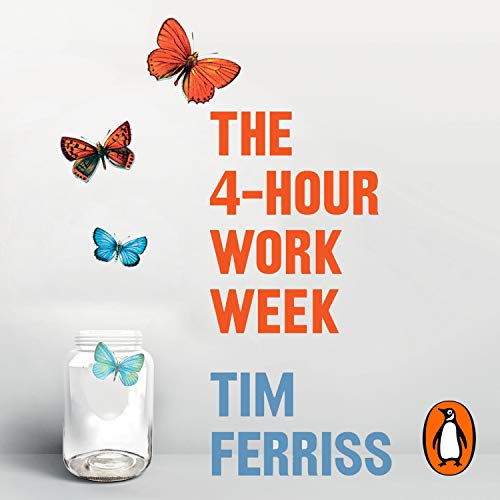 The 4-Hour Work Week by Timothy Ferriss