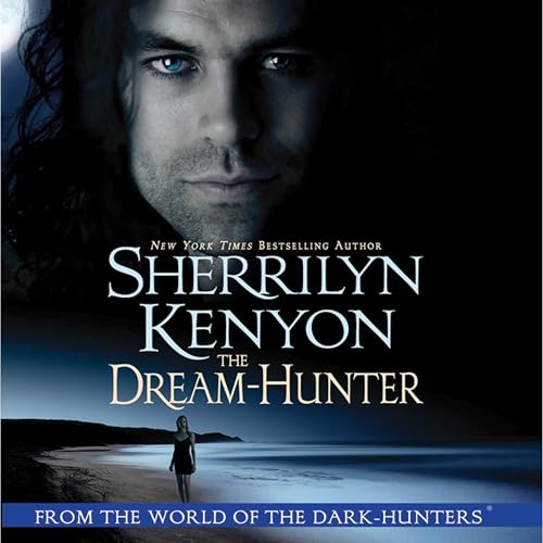 The Dream-Hunter by Sherrilyn Kenyon