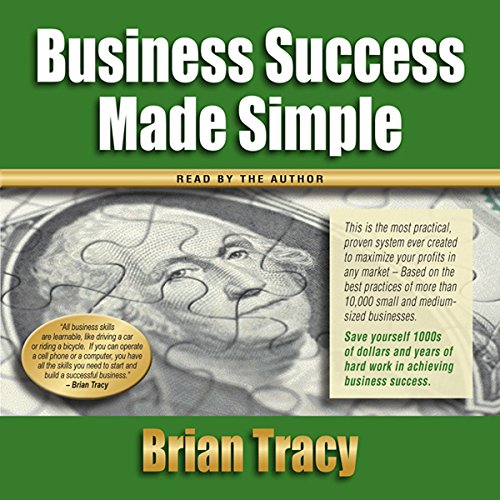 Business Success Made Simple by Brian Tracy