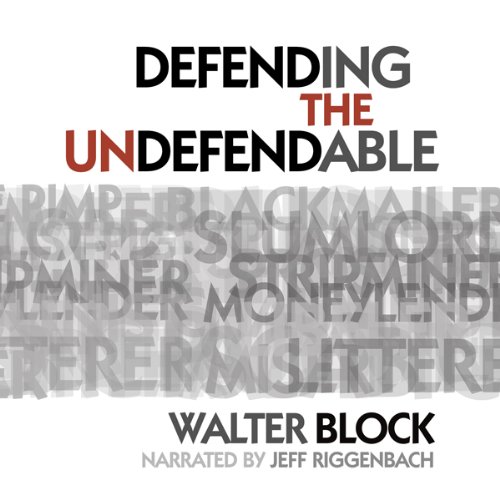 Defending the Undefendable by Walter Block