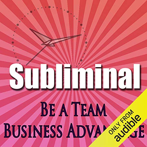 Be A Team Subliminal by Subliminal Hypnosis