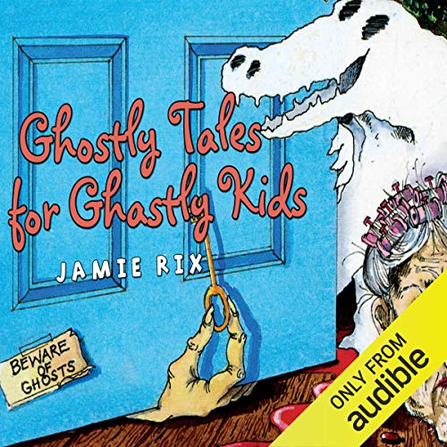 Ghostly Tales for Ghastly Kids