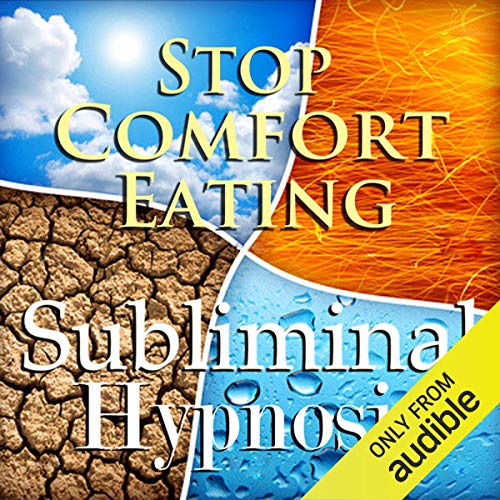 Stop Comfort Eating Subliminal Affirmations by Subliminal Hypnosis