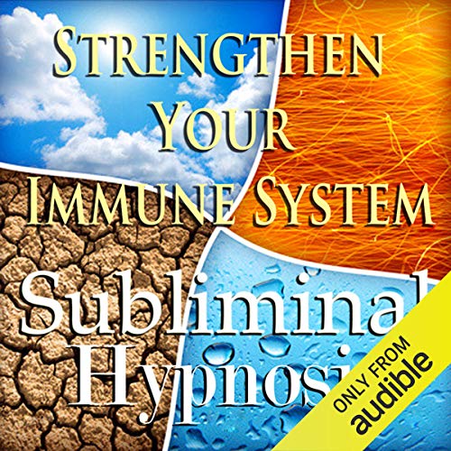 Strengthen Your Immune Systme Subliminal Affirmations by Subliminal Hypnosis