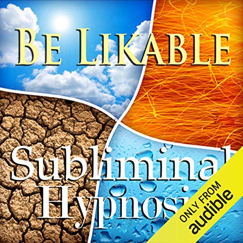 Be Likable Subliminal Affirmations by Subliminal Hypnosis