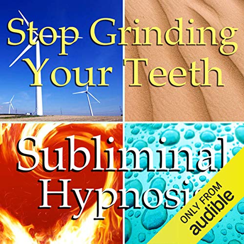 Stop Grinding Your Teeth Subliminal Affirmations by Subliminal Hypnosis