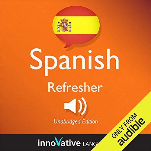 Learn Spanish - Refresher Spanish: Lessons 1-25