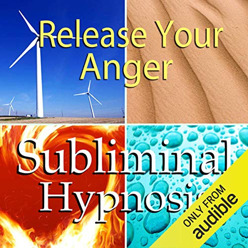 Release Your Anger Subliminal Affirmations by Subliminal Hypnosis