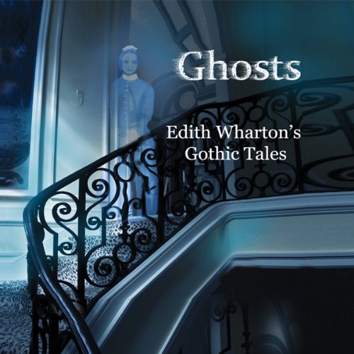 Ghosts: Edith Wharton's Gothic Tales