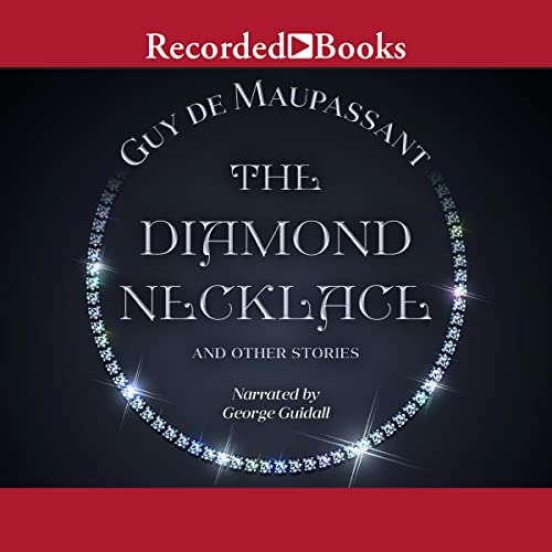 The Diamond Necklace and Other Stories by Guy de Maupassant