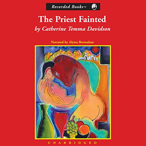 The Priest Fainted by Catherine Temma Davidson