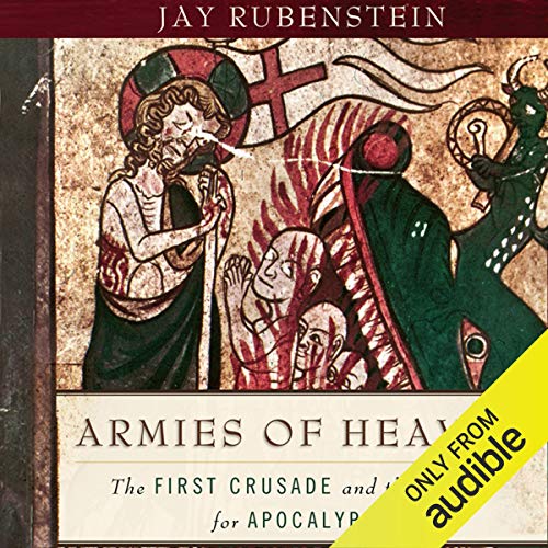 Armies of Heaven by Jay Rubenstein