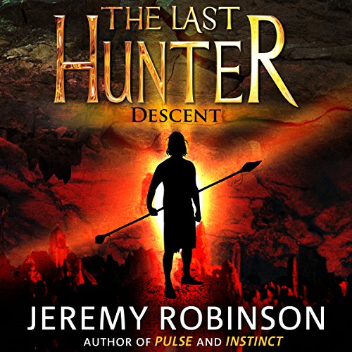 The Last Hunter - Descent by Jeremy Robinson