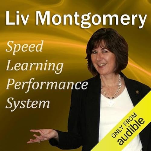 Speed Learning Performance System by Liv Montgomery