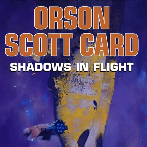 Shadows in Flight by Orson Scott Card