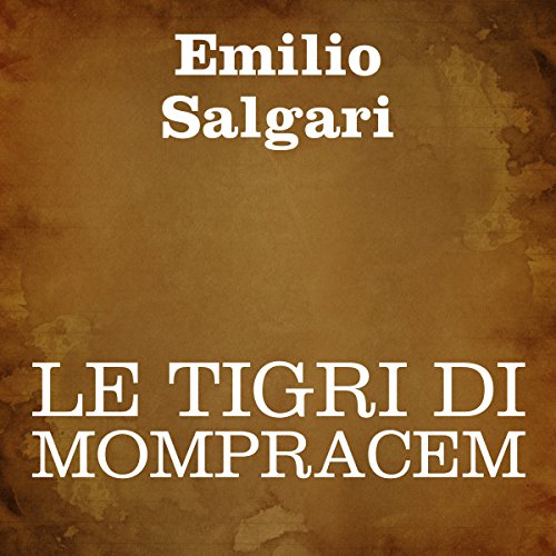 Le Tigri di Mompracem by Emilio Salgari