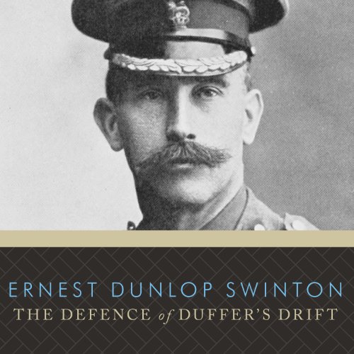 The Defence of Duffer's Drift by Ernest Dunlop Swinton