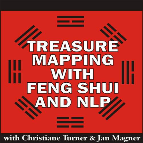 Treasure Mapping with Feng Shui and NLP by Christiane Turner