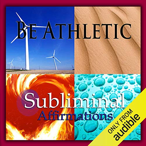 Be Athletic Subliminal Affirmations by Subliminal Hypnosis