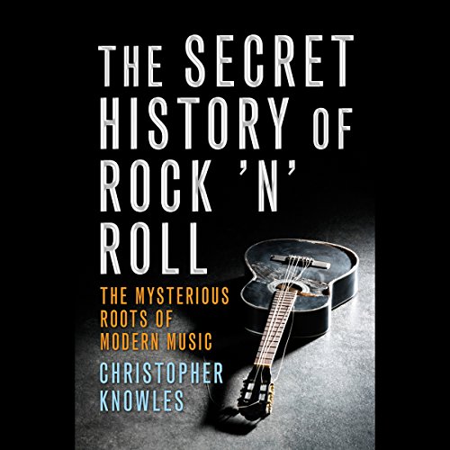 The Secret History of Rock 'n' Roll