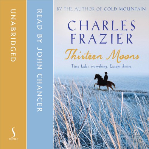 Thirteen Moons by Charles Frazier