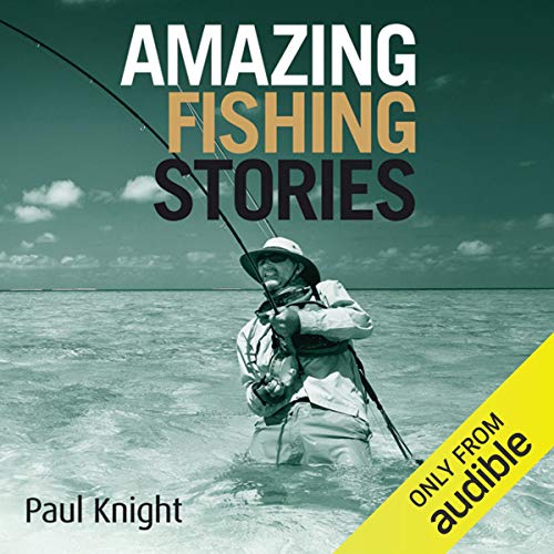 Amazing Fishing Stories