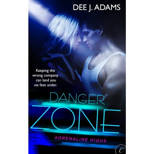 Danger Zone by Dee J. Adams