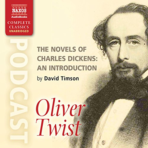 The Novels of Charles Dickens: An Introduction by David Timson to Oliver Twist