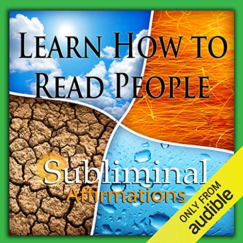 Learn How to Read People Subliminal Affirmations by Subliminal Hypnosis